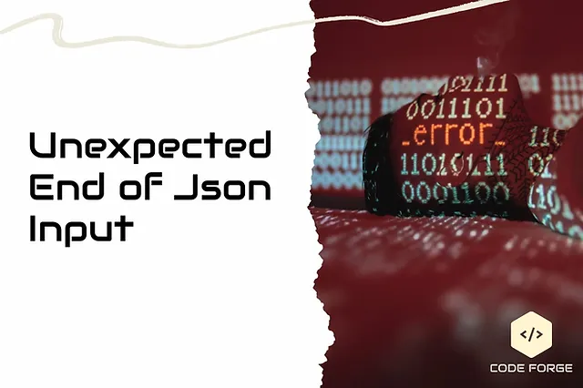 Unexpected End of JSON Input