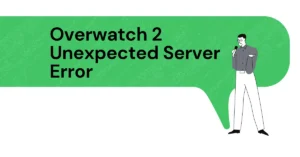 Overwatch 2 Unexpected Server Error